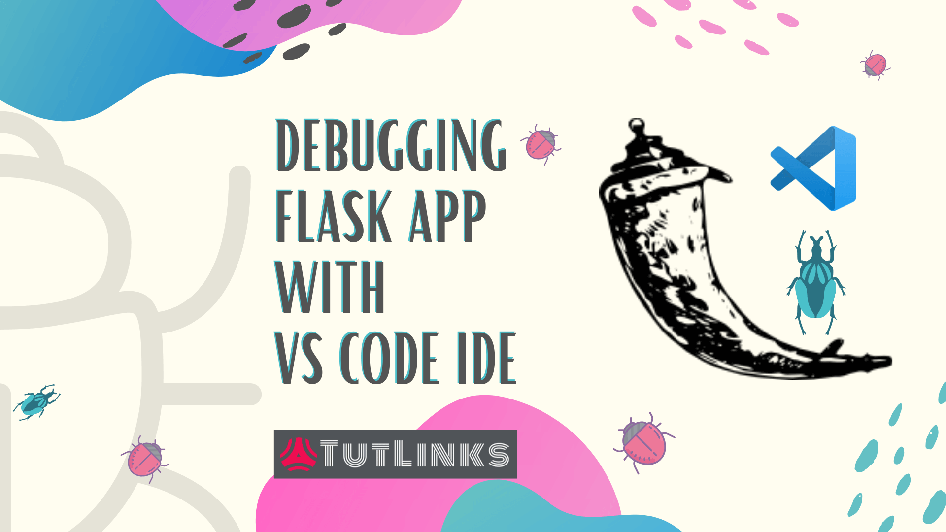 Debugging Flask App with VS Code Made Easy – TutLinks